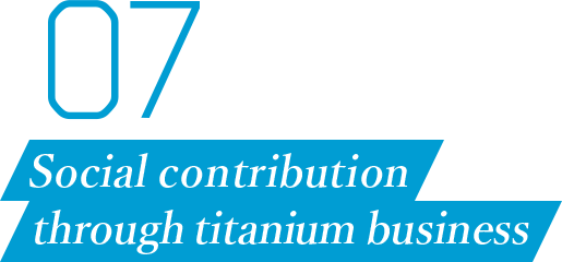 07 Social contribution through titanium business